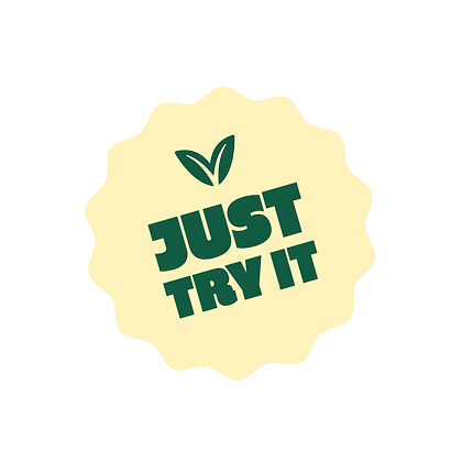 Just Try It